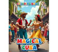 Magical Cuba - Coloring Book: A Journey Through Caribbean Wonders Coloring Book (Professore Coolore Mal- und Unterhaltungsbücher)