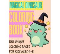 Magical Dinosaur Coloring Book: Funny Dinosaur Coloring Book For Kids