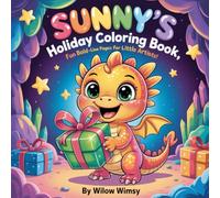 Magical Dragon Holidays Coloring Book: Easy Big-Bold-Line Designs for Toddlers and Kids Who Love Dragons, Creativity & Cozy Adventures