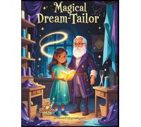 Magical Dream Tailor: A magical coloring storybook that teaches children the value of nurturing their dreams with patience and love. (Nana Magical Coloring Story)
