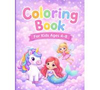 Magical Dreams Coloring Book Cute Unicorns, Fairies & Mermaids for Kids Ages 4-8: A Fun and Relaxing Fantasy Coloring Book with Adorable Characters, ... Scenes (Magical Dreams Coloring Collection)