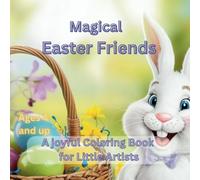Magical Easter Friends: A Joyful Coloring Book for Little Artists