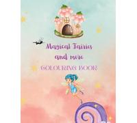 Magical Fairies And More Colouring Book