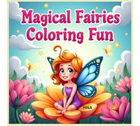 Magical Fairies Coloring Fun: Sparkly Fairy Coloring Book for Kids Ages 3-8