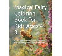 Magical Fairy Coloring Book for Kids Ages 4-8: 30 Easy Bold Line Fairies - Nature, Elemental & Magical Fantasy Coloring Pages for Beginners (Kids Coloring Books)