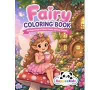 Magical Fairy Coloring Pages: 50 Cute and Magical Fairy Coloring Pages with Unicorns, Woodland Animals, Enchanted Forests, Fairy Houses, Flowers, and Cozy Adventures