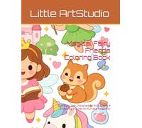 Magical Fairy Friends Coloring Book: Cute Fairy Tale Characters for Kids Ages 3-6 | Simple Big Pictures for Fun and Relaxation