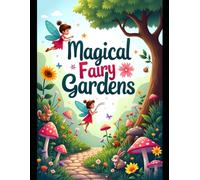 Magical Fairy Gardens Colouring Book for Kids