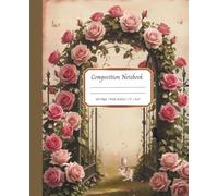 Magical Fairy Rose Garden Notebook | 100 wide ruled pages | 7.5" x 9.25"