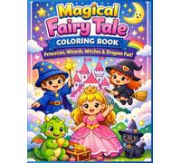 Magical Fairy Tale Coloring Book for Kids: Princesses, Unicorns, Dragons, Castles and Whimsical Adventures | A Fun Fantasy Coloring Book for Ages 4-8 (Happy Kingdom Kids Series)