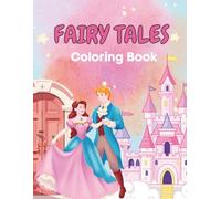 Magical Fairy Tales Coloring Book for kids: Cute Princesses, Fairies & Magical Stories to Color