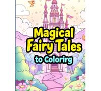 Magical Fairy Tales to Color
