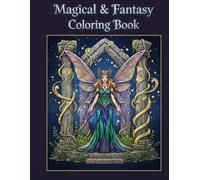 Magical & Fantasy Coloring Book for Adults: Dark Fantasy Medieval Adventure with Enchanted Castles, Fierce Warriors, Ancient Sorcerers, and Mythical Creatures