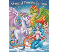 Magical Fantasy Friends: Kids Coloring Book