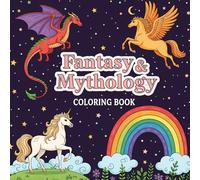 Magical Fantasy Worlds: A Fantasy & Mythology Coloring Book with Dragons, Unicorns, Fairies, and Mythical Creatures for Kids and Adults