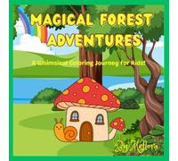 Magical Forest Adventure: A Whimsical Coloring Journey for Kids!
