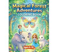 Magical Forest Adventures Coloring Book: Cute Kids, Giant Animals & Enchanted Forest Friends