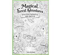 Magical Forest Adventures Coloring Book for Kids Ages 4-8: Fun Fantasy Forest Scenes with Fairies, Unicorns, Animals & More