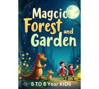 Magical Forest and Garden: A collection of short stories for kids and families