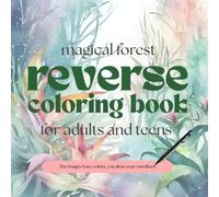 Magical Forest Reverse Coloring Book for Adults and Teens: 50 beautiful watercolor images, forest sceneries, you draw your own lines | perfect for ... (Magical Reverse Coloring Books For Adults)