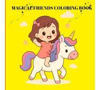 Magical Friends Coloring Book: A coloring book for little girls