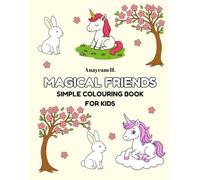 Magical Friends: Simple Unicorn Colouring Book