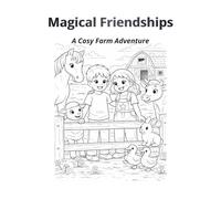 Magical Friendships: A Cosy Farm Adventure