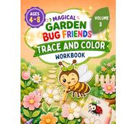 Magical Garden Bug Friends: Trace and Color Workbook (Magical Friends Workbooks)