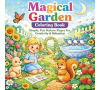 Magical Garden Coloring Book: Simple, Fun Nature Pages for Creativity & Relaxation