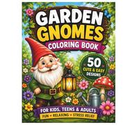 Magical Garden Gnomes Coloring Book: 50 Cute & Easy Coloring Pages for Kids, Adults, Relaxation & Stress Relief
