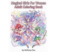 Magical Girls For Women Adult Coloring Book (Teen To Adults Vixens)