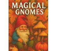 Magical Gnomes: The Heart of Autumn