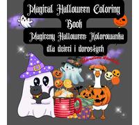 Magical Halloween Coloring Book: Magical Halloween Coloring Book features 32 fun and spooky illustrations of pumpkins, ghosts, witches, and more - perfect for kids and adults.