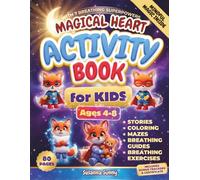 Magical Heart Activity Book for Kids Ages 4-8: Fun Mindfulness Adventures with Fifi: Breathing Exercises, Mazes, and Stories to Help Kids Stay Calm and Brave