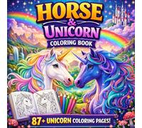 Magical Horse Unicorns Coloring Book.: Relaxing Fantasy Designs for Adults & Kids | Cute, Majestic Unicorn Horses for Stress Relief, Creativity & Fun.