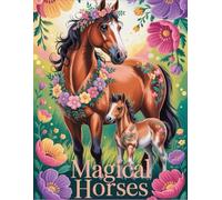 Magical Horses: Coloring book for girls aged 8 and over, to promote creativity: Large format, A4, 50 magical horse motifs (Coloring books)
