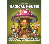 Magical Houses Coloring Book: A Whimsical Coloring Adventure of Fantasy Cottages, Fairytale Cabins, and Enchanted Homes for All Ages