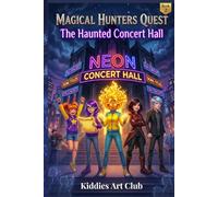 Magical Hunters Quest: The Haunted Concert Hall (Magical Adventure stories)