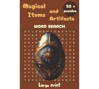 Magical Items and Artifacts Word Search: Puzzle Book with Easy to Read Large Print about Magic, Magical Items and Artifacts, Ancient Runes and Secrets and More | 6x9 inches, 112 pages | 50+ Puzzles - Gift for Vacations, Holidays and Free Times