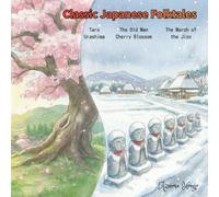Magical Japanese Folktales: A 3-Story Collection Vol. 2: A Treasury of Three Classic Tales in Modern Style (Bilingual Japanese-English): The Taro ... Story, and The Old Man Cherry Blossom Story