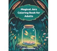 Magical Jars Coloring Book for Adults: A Fantasy Collection of Intricate Dragonflies & Enchanted Animals in Whimsical Bottles, Large Print Stress ... Relaxation & Mindfulness (Woodland Wonders)
