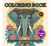Magical Journey : Adult Coloring Book for Mind Clarity & Focus: Flower & Animal Mandala - For Your Harmony, Relaxation and Stress Relief