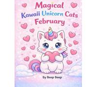 Magical Kawaii Unicorn Cats Coloring Book - Febuary: By Beep Beep