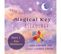 Magical Key - Astrology: Part I: The Elements: 1