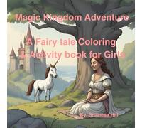 Magical Kingdom Adventure: A Fairy Tale Coloring & Writing Activity Book for Girls