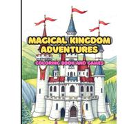 Magical Kingdom Adventures: Coloring Book and Games