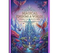 "Magical Kingdoms & Worlds: A Fantasy Coloring Book for Adults"
