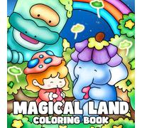 Magical Land Coloring Book: Charming Fantasy Coloring Pages Featuring Little Girls and Magical Animal Friends in Storybook Worlds for Kids and Adults Relaxation
