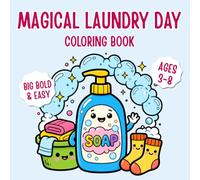 Magical Laundry Day Coloring Book: Big Bold & Easy Coloring Pages for Kids Ages 3-8 | Cute Household Friends, Cozy Adventures & Screen-Free Creative Fun