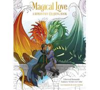 Magical Love: A Romantasy Coloring Book: Ethereal Romantic Fantasy Scenes to Color